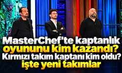 MasterChef'te kaptanlık oyununu kim kazandı? Kırmızı takım kaptanı kim oldu? İşte yeni takımlar