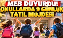 MEB duyurdu! Okullarda 9 günlük tatil müjdesi