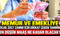 Memur ve Emekliye Ocak 2027 Zammı İçin Dikkat Çeken Tahmin! En Düşük Maaş Ne Kadar Olacak?