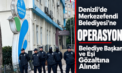 Denizli'de Merkezefendi Belediyesi'ne Operasyon! Belediye Başkanı ve Eşi Gözaltına Alındı!