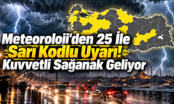 25 İle Sarı Kodlu Uyarı! Kuvvetli Sağanak Geliyor