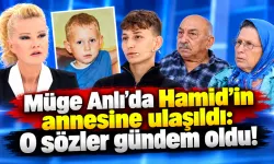 Müge Anlı’da Hamid’in annesine ulaşıldı: O sözler gündem oldu!