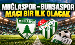 Bursaspor, Muğla ile profesyonel liglerde ilk kez oynayacak