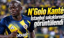 N'Golo Kanté İstanbul sokaklarında görüntülendi