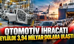 Otomotiv ihracatı eylülde 3,94 milyar dolara ulaştı