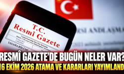 Resmî Gazete'de Bugün Neler Var? 16 Ekim 2026 Atama ve Kararları Yayımlandı