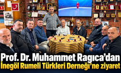 Prof. Dr. Muhammet Ragıca’dan İnegöl Rumeli Türkleri Derneği’ne ziyaret