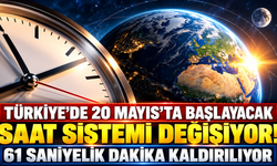 Türkiye'de 20 Mayıs'ta başlayacak: Saat sistemi değişiyor! 61 saniyelik dakika kaldırılıyor