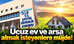 SGK arsa ve konutları satışa çıkarıyor: Ucuz ev ve arsa almak isteyenlere müjde !
