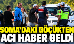 Soma’daki göçükten acı haber geldi