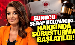 Sunucu Serap Belovacıklı Hakkında Soruşturma Başlatıldı!