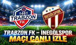 Trabzon FK – İnegölspor maçı canlı izle | Trabzon FK – İnegölspor canlı anlatım