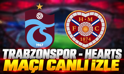 Trabzonspor - Hearts maçı canlı izle | Trabzonspor - Hearts canlı anlatım