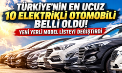 Türkiye'nin en ucuz 10 elektrikli otomobili belli oldu! Yeni yerli model listeyi değiştirdi
