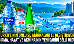 Türkiye’nin Ünlü Su Markaları El Değiştiriyor! Sırma, Hayat ve Akmina’nın Yeni Sahibi Belli Oldu