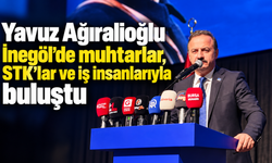 Yavuz Ağıralioğlu İnegöl’de muhtarlar, STK’lar ve iş insanlarıyla buluştu