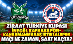 Ziraat Türkiye Kupası İnegöl Kafkasspor-Kahramanmaraş İstiklalspor maçı ne zaman, saat kaçta ve hangi kanalda?