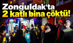 Zonguldak'ta 2 katlı bina çöktü!