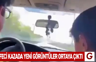 FECİ KAZADA YENİ GÖRÜNTÜLER ORTAYA ÇIKTI