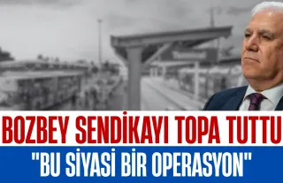 Bozbey Sendikayı Topa Tuttu! “Bu Siyasi Bir Operasyon”