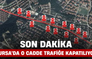 Bursa'da O Cadde Trafiğe Kapatılıyor