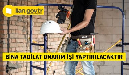 Bina bakım - onarım işleri yaptırılacaktır