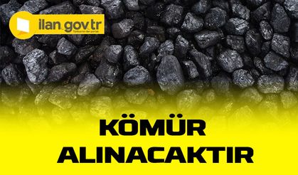 Kömür ve odun alınacaktır