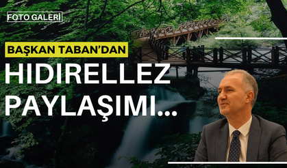 İnegöl Belediye Başkanı Taban’dan Hıdırellez Paylaşımı...