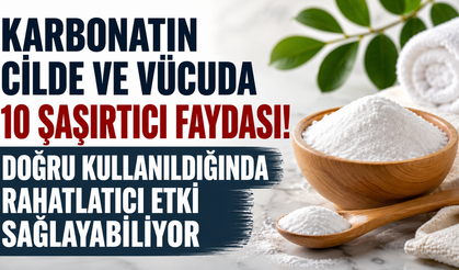 Karbonatın Cilde ve Vücuda 10 Şaşırtıcı Faydası! Doğru Kullanıldığında Rahatlatıcı Etki Sağlayabiliyor