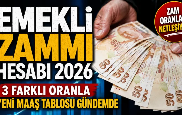Emekli zammı hesabı 2026: 3 farklı oranla yeni maaş tablosu gündemde