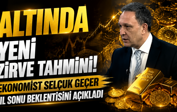 Altında Yeni Zirve Tahmini! Ekonomist Selçuk Geçer Yıl Sonu Beklentisini Açıkladı