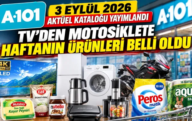 A101 3 Eylül 2026 aktüel kataloğu yayımlandı: TV’den motosiklete haftanın ürünleri belli oldu