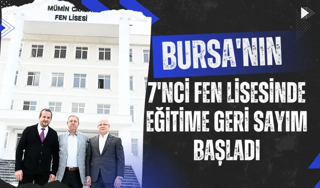 Bursa'nın 7'nci fen lisesinde eğitime geri sayım başladı