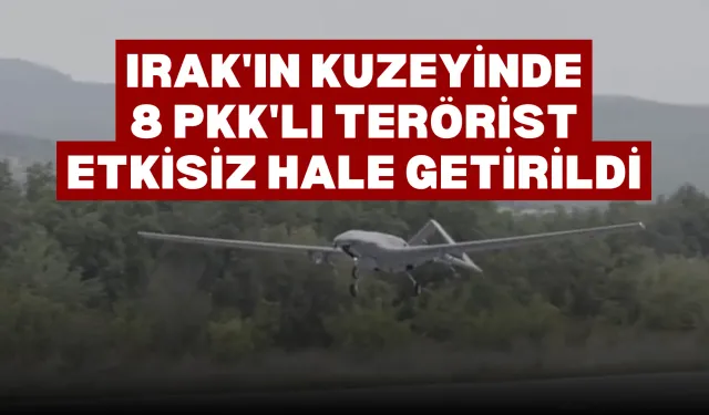 MSB açıkladı! Irak'ın kuzeyinde 8 PKK'lı terörist etkisiz hale getirildi