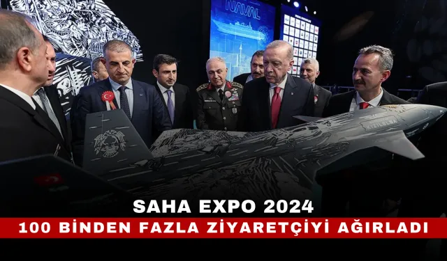 SAHA EXPO 2024, 100 binden fazla ziyaretçiyi ağırladı