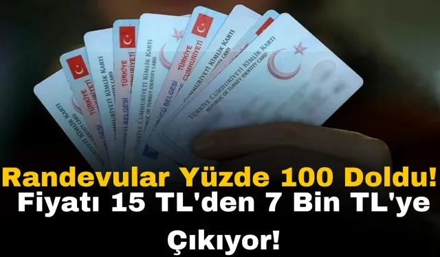 Randevular Yüzde 100 Doldu! Fiyatı 15 TL'den 7 Bin TL'ye Çıkıyor!