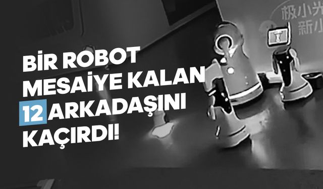 Bir Robot, Mesaiye Kalan 12 Arkadaşını Kaçırdı!