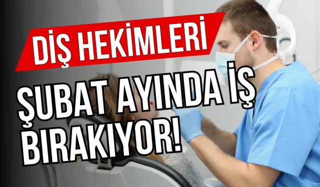 Diş hekimleri, Şubat Ayında İş Bırakıyor!