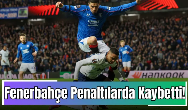 Fenerbahçe Penaltılarda Kaybetti!