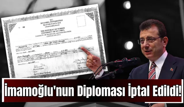 İmamoğlu'nun Diploması İptal Edildi!