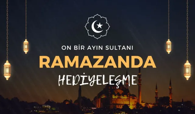 Ramazan Ayında Hediye Verdiniz mi Hiç?