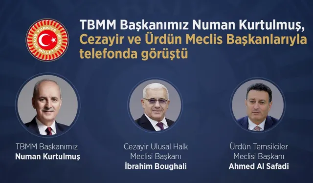 TBMM Başkanı Kurtulmuş, Cezayir ve Ürdünlü mevkidaşlarıyla görüştü