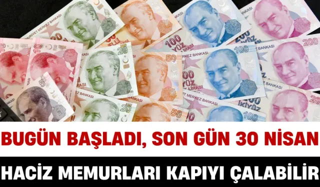 Bugün Başladı, Son Gün 30 Nisan! Haciz Memurları Kapıyı Çalabilir...