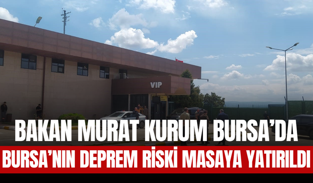 Bakan Murat Kurum Bursa’da: Uludağ Çevre Forumu’na Katıldı, Kentsel Dönüşüm Mesajı Verdi