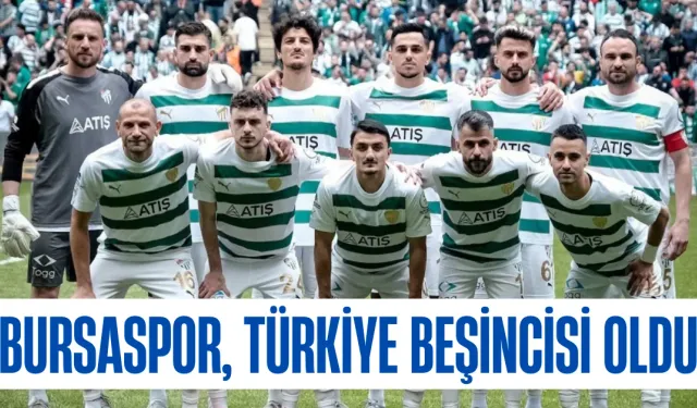 Bursaspor, Türkiye Beşincisi Oldu