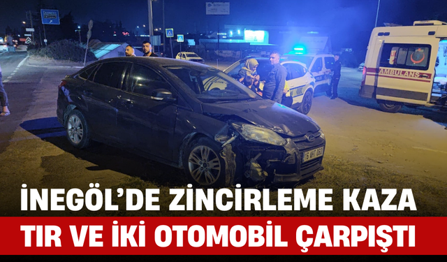İnegöl’de Zincirleme Kaza: Tır ve İki Otomobil Çarpıştı