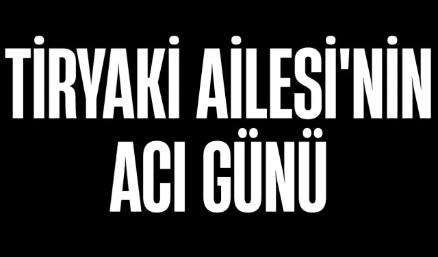 Tiryaki Ailesi'nin Acı Günü