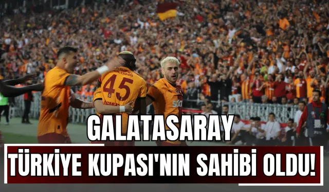 Galatasaray Ziraat Türkiye Kupası'nın Sahibi Oldu!
