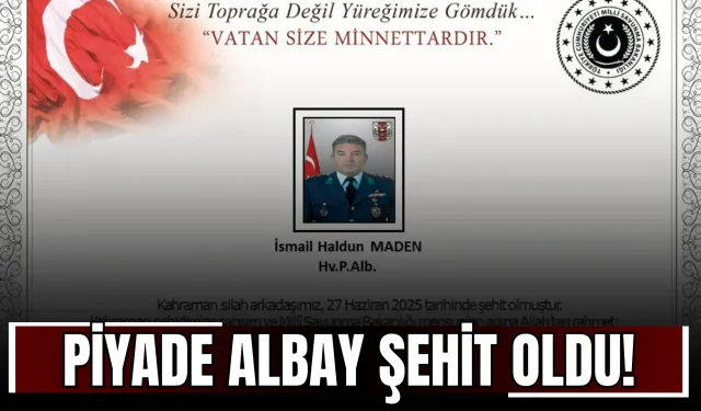 Piyade Albay Şehit Oldu!