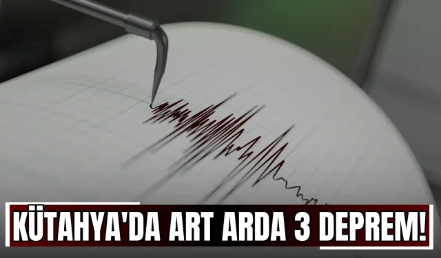 Kütahya'da Art Arda 3 Deprem!